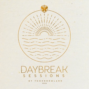 Daybreak Sessions 2016 By Tomorrowland