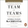 General Stanley McChrystal, David Silverman, Tantum Collins & Chris Fussell - Team of Teams: New Rules of Engagement for a Complex World (Unabridged)