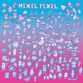 Mixel Pixel - Great Invention