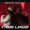 Tamo Lindo (feat. Tali) - Messiah lyrics