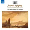 Ries: Romantic Variations, Fantasies and a Rondo album lyrics, reviews, download