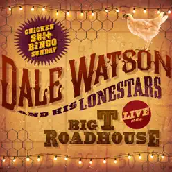 Live at the Big T Roadhouse, Chicken S#!+ Bingo Sunday - Dale Watson Live at the Big T Roadhouse, Chicken S#!+ Bingo Sunday - Dale Watson
