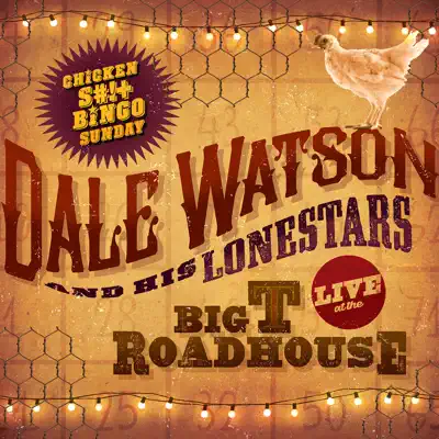 Live at the Big T Roadhouse, Chicken S#!+ Bingo Sunday - Dale Watson