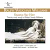 Vaughan Williams: Kissing Her Hair album lyrics, reviews, download