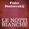 Le notti bianche - Fëdor Dostoevskij
