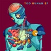 Too Human - EP