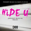 Stream & download Hide U (Jerome Isma-Ae Remix)