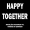 Happy Together (feat. Tomás Di Giorgio) - Nicolás Iaciancio lyrics