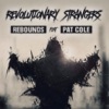 Revolutionary Strangers (feat. Pat Cole) - Single