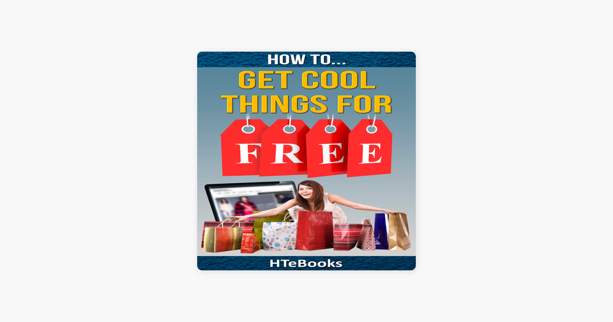 how-to-get-cool-things-for-free-unabridged-on-apple-books