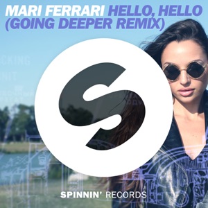 Mari Ferrari Hello, Hello (Going Deeper Remix)
