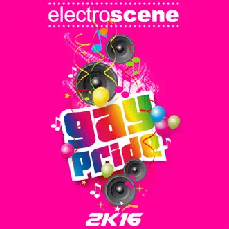 Electroscene Gay Pride 2K16 by Various Artists album reviews, ratings, credits