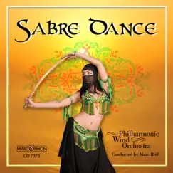 Sabre Dance by Philharmonic Wind Orchestra, Marc Reift & Marc Reift Philharmonic Wind Orchestra album reviews, ratings, credits