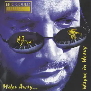 baixar álbum Eric Gould - Miles Away Wayne In Heavy