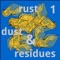 Rust, Dust and Residues, Vol. 1