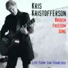 Broken Freedom Song: Live from San Francisco album lyrics, reviews, download