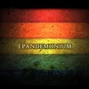 I Pandemonium - Stiamo freschi