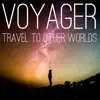 Voyager: Travels to Other Worlds album lyrics, reviews, download