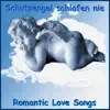 Schutzengel schlafen nie (Romantic Love Songs) - EP album lyrics, reviews, download