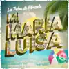 Mi María Luisa - Single album lyrics, reviews, download