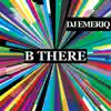 Stream & download B There - Single