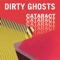 Cataract - Dirty Ghosts lyrics