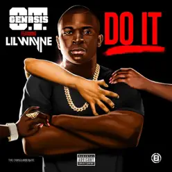 Do It (feat. Lil Wayne) - Single - O.T. Genasis Do It (feat. Lil Wayne) - Single - O.T. Genasis
