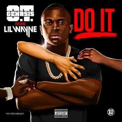 Do It (feat. Lil Wayne) - Single - O.T. Genasis Do It (feat. Lil Wayne) - Single - O.T. Genasis