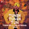 Tunak Tunak Tun (feat. Daler Mehndi) [Remix] - Single album lyrics, reviews, download