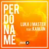 Stream & download Perdóname (feat. Karlon) - Single