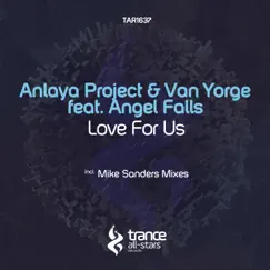 Love for Us (feat. Angel Falls) - Single by Anlaya Project & Van Yorge album reviews, ratings, credits