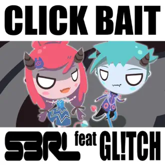 Click Bait (feat. Gl!Tch) by S3RL song reviws