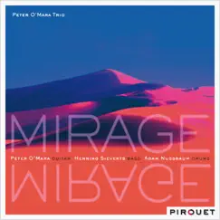 Mirage by Peter O'Mara, Adam Nussbaum & Henning Sieverts album reviews, ratings, credits