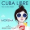 Cuba Libre (feat. Carlos Medir) - Morena lyrics