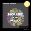 House of Waxx, Vol. 3 (The House Collection)