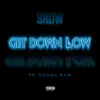 Get Down Low (feat. Ohana Bam) song lyrics