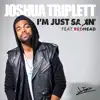 Stream & download I'm Just Sayin' (feat. RedHead) - Single