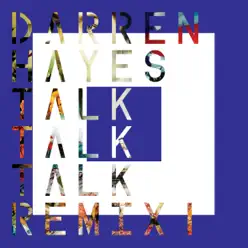 Talk Talk Talk (Remix 1) - EP - Darren Hayes