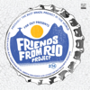 Friends from Rio - Project 2014 (Deluxe Version) - Friends from Rio