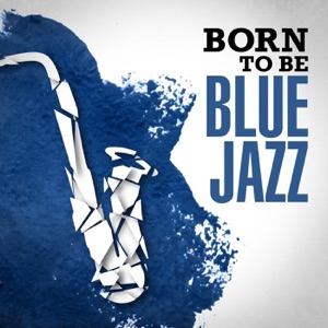 Born to be Blue Jazz