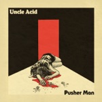 Uncle Acid & The Deadbeats - Remember Tomorrow