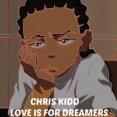 Chris Kidd - Love Is for Dreamers