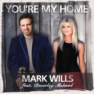 Mark Wills - You're My Home (feat. Beverley Mahood) - Line Dance Music