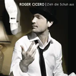 Zieh die Schuh aus - EP - Roger Cicero
