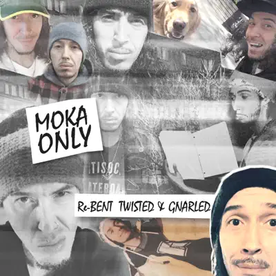Re-Bent Twisted and Gnarled - Moka Only Re-Bent Twisted and Gnarled - Moka Only