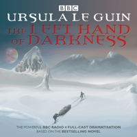 Ursula K. Le Guin - The Left Hand of Darkness: BBC Radio 4 Full-Cast Dramatisation artwork