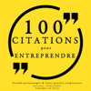 100 citations pour entreprendre - Divers auteurs