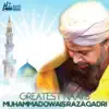 Greatest Naats of Alhajj Muhammad Owais Raza Qadri album lyrics, reviews, download
