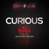 Curious (feat. Aaliyah Reign) - Single album lyrics, reviews, download
