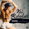 Vai Rebolar (feat. Nandinho & Nego Bam) - Single